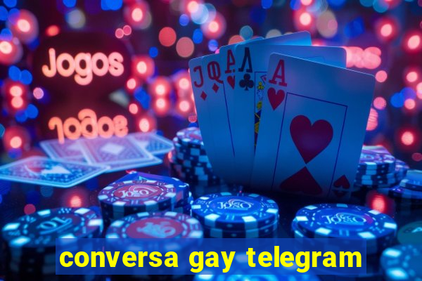 conversa gay telegram